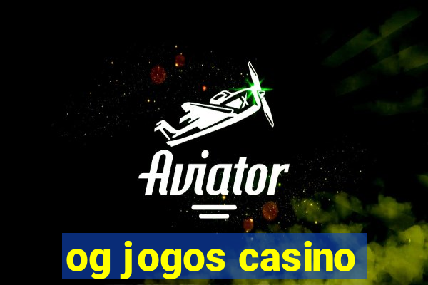 og jogos casino